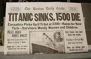 Newspaper headline: Titanic Sinks; 1500 Die